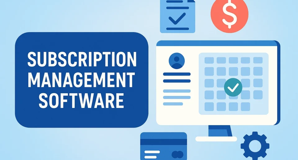 What is a Subscription Management Software?